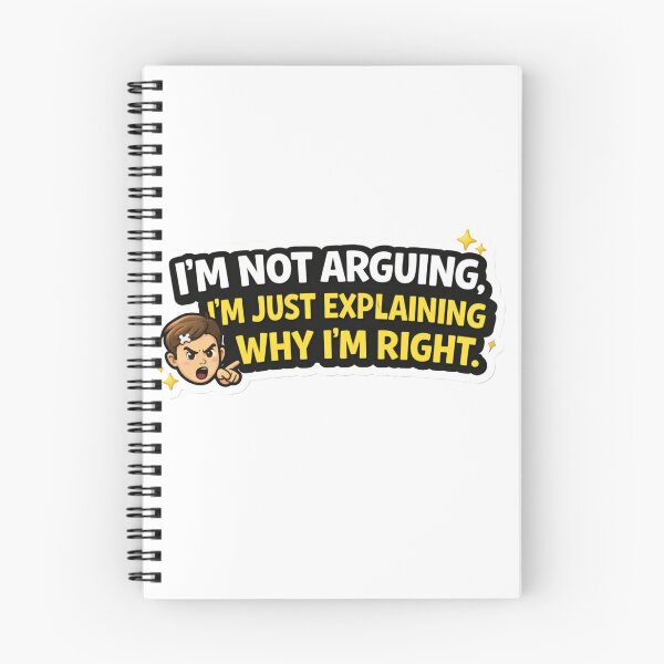 Item preview, I’m Not Arguing I’m Just Explaining Why I’m Right Funny Savage Sticker designed and sold by RelateAndTee.