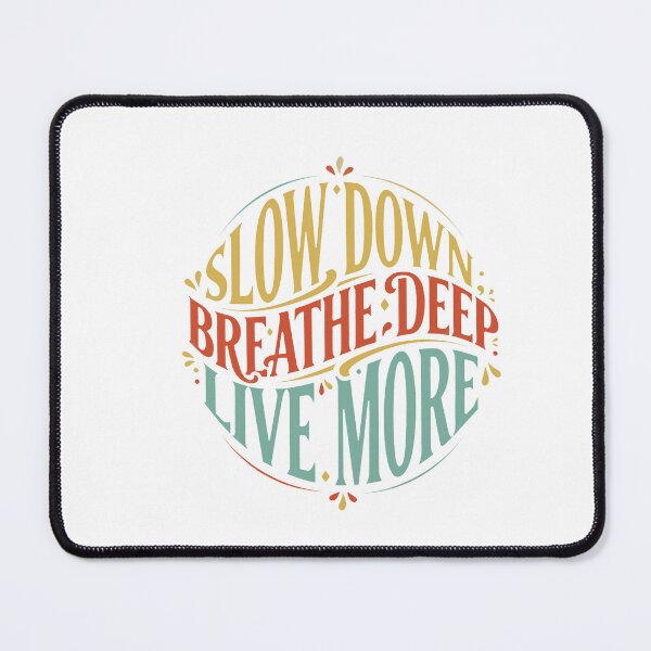 Item preview, SLOW DOWN BREATHE DEEP LIVE MORE- T-shirt design for valentines, simple, unique and customized Unisex   designed and sold by RJRDesignStore1.