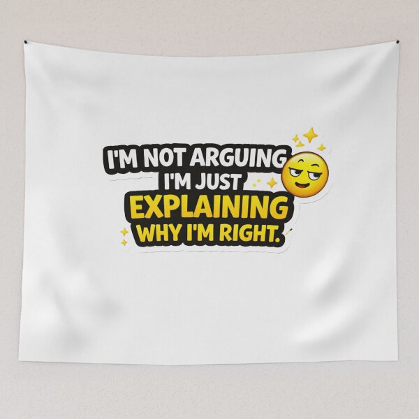Item preview, Copy of I’m Not Arguing I’m Just Explaining Why I’m Right Funny Savage Sticker designed and sold by RelateAndTee.