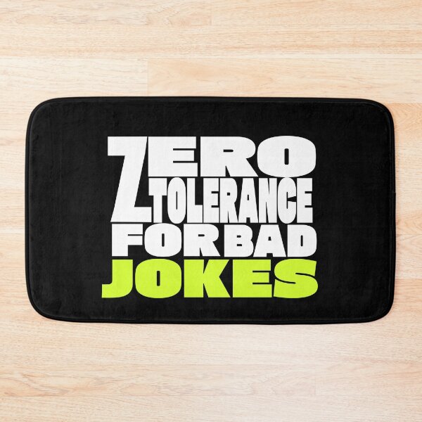 Item preview, Zero Tolerance For Bad Jokes designed and sold by TheFineShirt.
