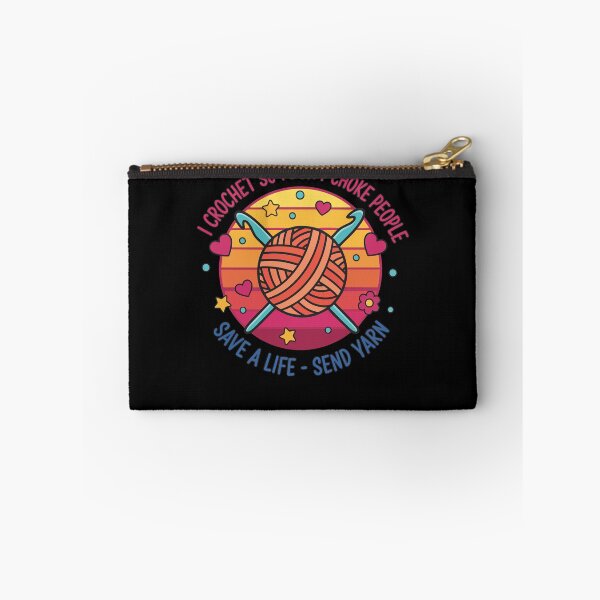 Item preview, I Crochet So I Dont Choke People Save A Life designed and sold by LuminOrb.