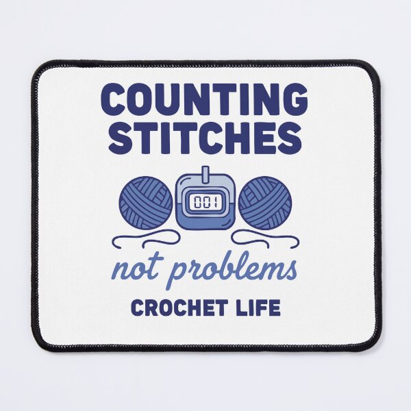 Item preview, Counting Stitches Not Problems Crochet Life designed and sold by LuminOrb.