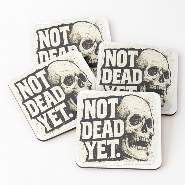 Item preview, Not Dead Yet – Dark Humor Skull Typography designed and sold by BoldLineDesign.