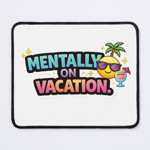Item preview, Mentally On Vacation Colorful Funny Mood Sticker | Burnout Humor Quote designed and sold by RelateAndTee.