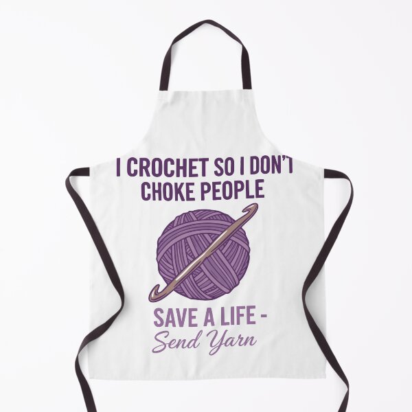 Item preview, Send Yarn I Crochet So I Dont Choke People designed and sold by LuminOrb.