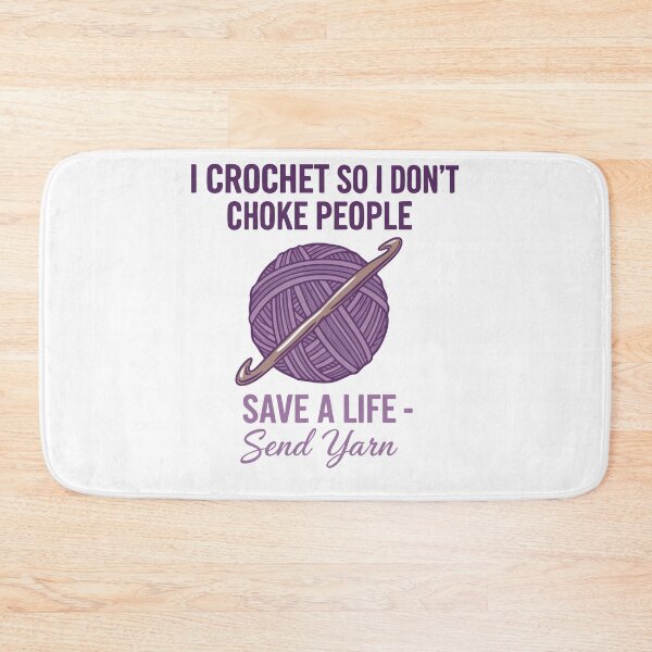 Item preview, Send Yarn I Crochet So I Dont Choke People designed and sold by LuminOrb.