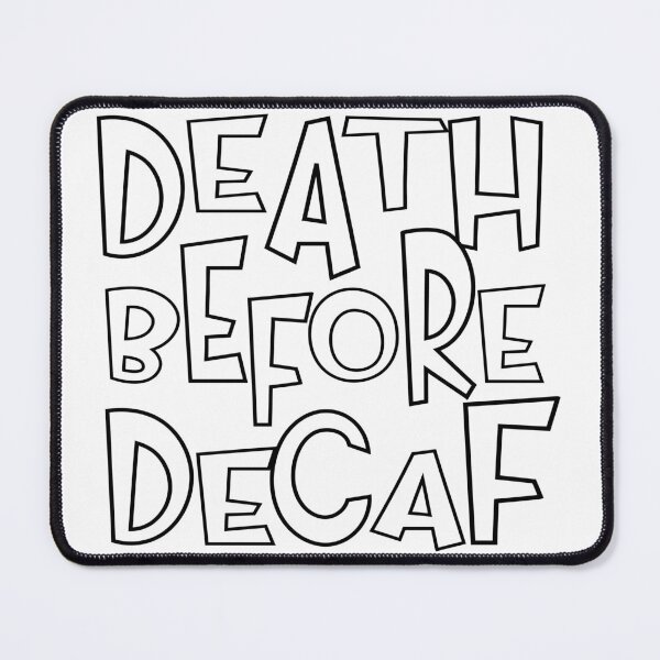 Item preview, death before decaf designed and sold by sednalafandy79.