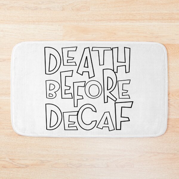 Item preview, death before decaf designed and sold by sednalafandy79.