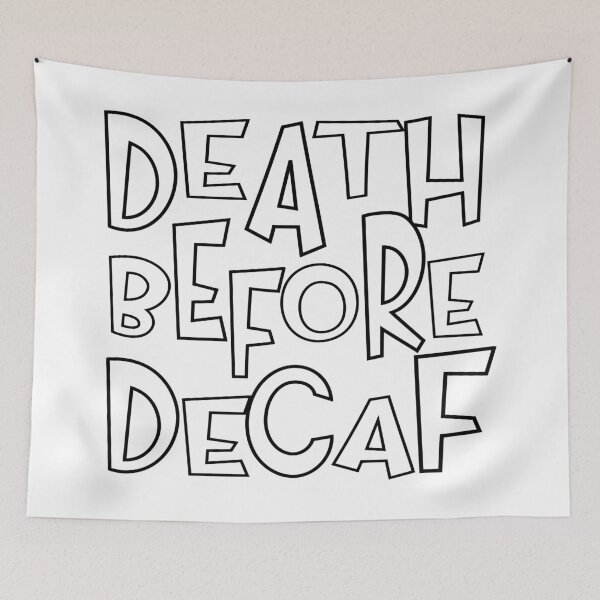 Item preview, death before decaf designed and sold by sednalafandy79.
