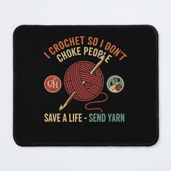 Item preview, Funny Crochet I Crochet So I Dont Choke People designed and sold by LuminOrb.