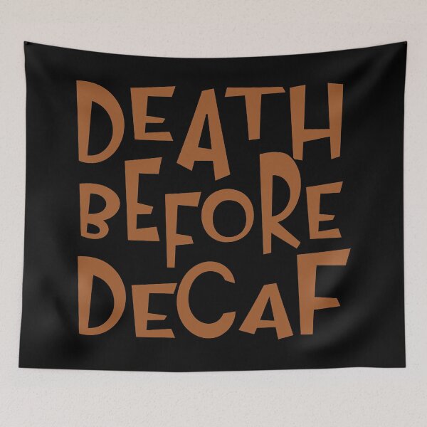 Item preview, death before decaf designed and sold by sednalafandy79.