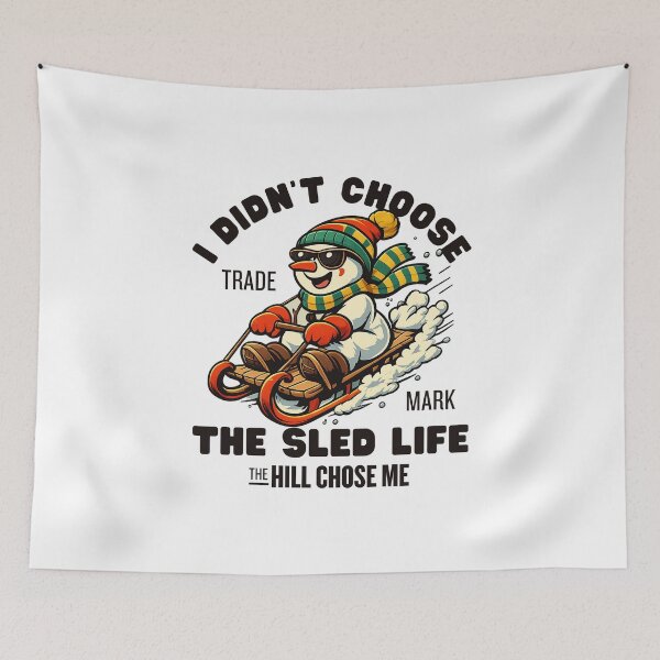 Item preview, Sledding : I didn't choose the sled life, the hill chose me designed and sold by Peerless-Prime.