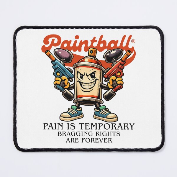 Item preview, Paintball : pain is temporary bragging rights are forever designed and sold by Peerless-Prime.