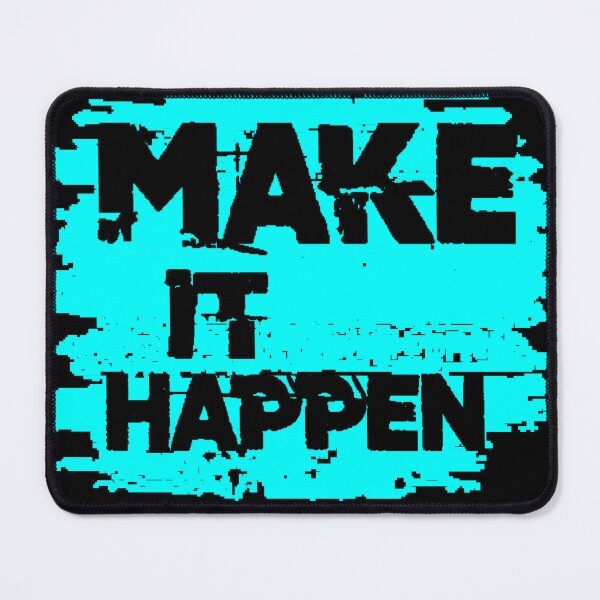 Item preview, Make It Happen | Motivational quote in bold, modern style. designed and sold by AstronautMerch.