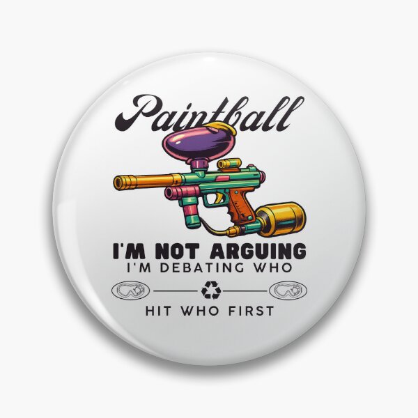 Item preview, Paintball : I'm not arguing, I'm debating who hit who first designed and sold by Peerless-Prime.