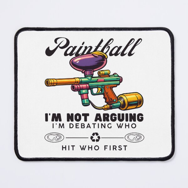 Item preview, Paintball : I'm not arguing, I'm debating who hit who first designed and sold by Peerless-Prime.