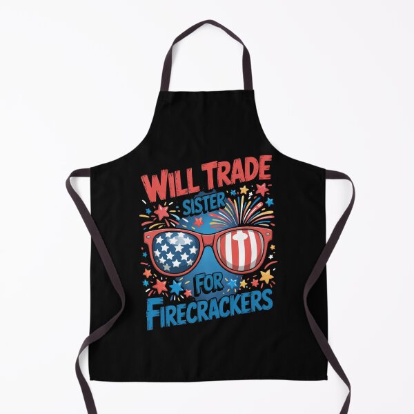 Item preview, Will Trade Sister For Firecrackers Funny Patriotic Quote designed and sold by flagylART.