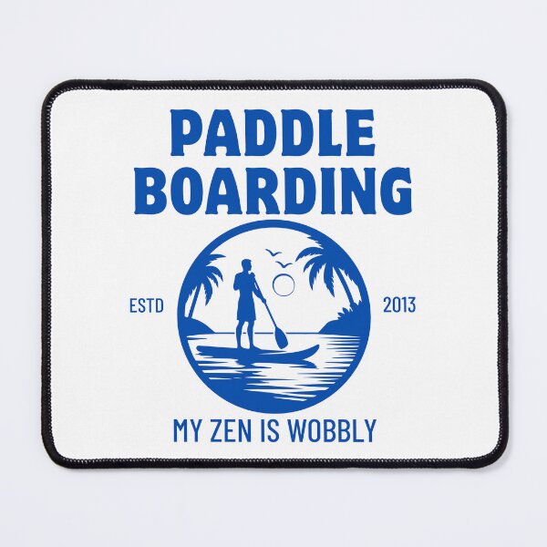 Item preview, Paddle Boarding : my zen is wobbly designed and sold by Peerless-Prime.