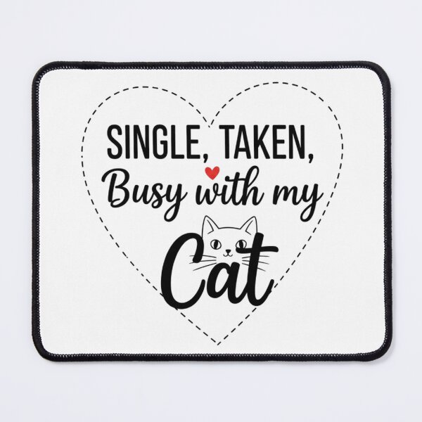 Item preview, Funny Valentine Cat Lover • Single Taken Busy With My Cat designed and sold by Design_Your_Day.