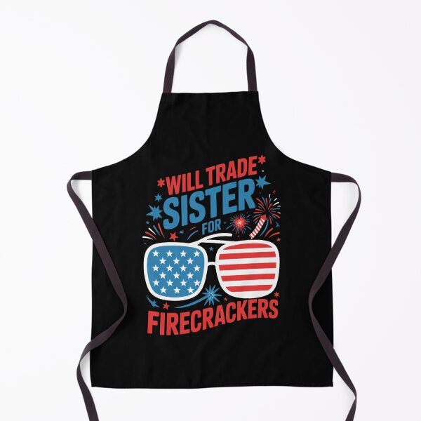 Item preview, Will Trade Sister For Firecrackers Funny Patriotic Quote designed and sold by flagylART.