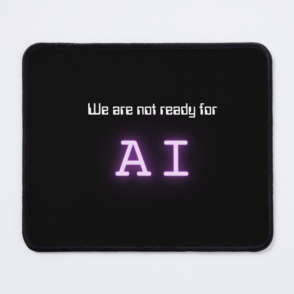 Item preview, We are not ready for AI (Neon Purple) designed and sold by ProjectLui.