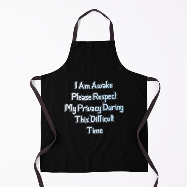 Item preview, i am awake please respect my privacy during this difficult time designed and sold by MrMedy.