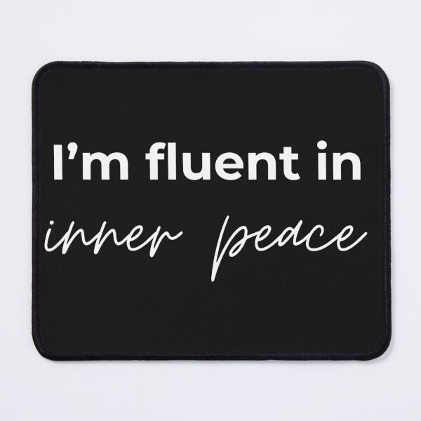 Item preview, I'm fluent in inner peace designed and sold by youniversum-eu.