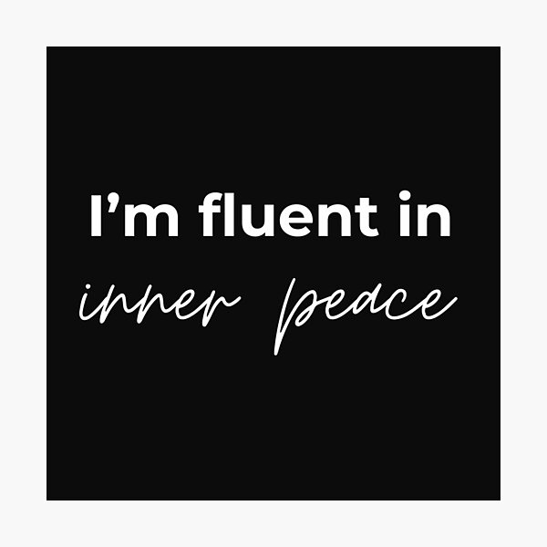 Item preview, I'm fluent in inner peace designed and sold by youniversum-eu.