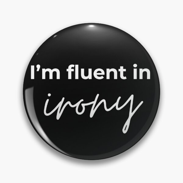 Item preview, I'm fluent in irony designed and sold by youniversum-eu.