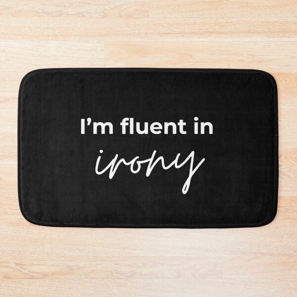 Item preview, I'm fluent in irony designed and sold by youniversum-eu.