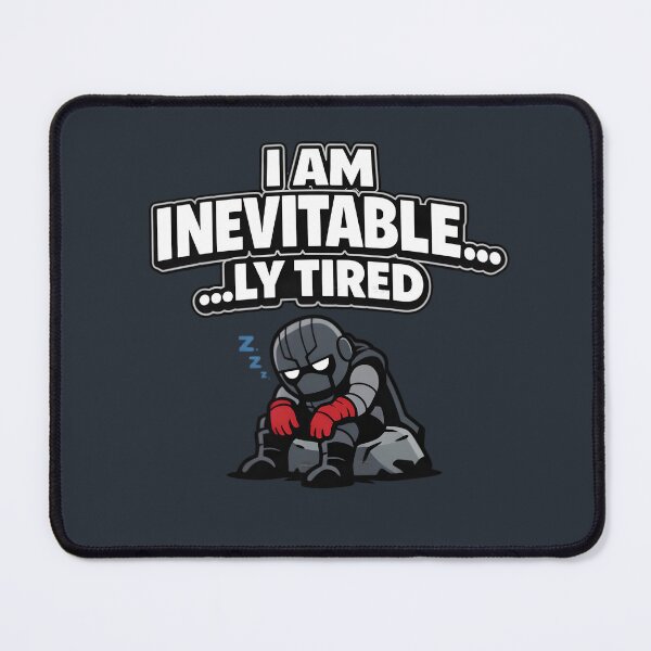 Item preview, I Am Inevitable…ly Tired – Funny Supervillain Parody Design designed and sold by gavinroyal.
