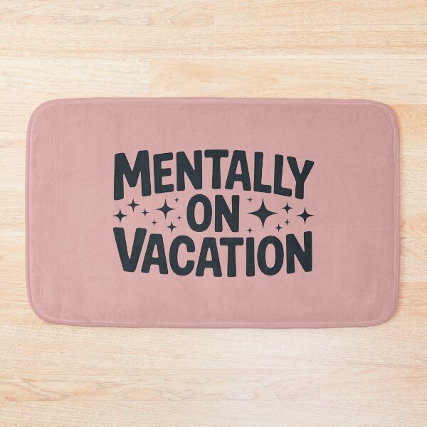 Item preview, Mentally On Vacation  designed and sold by Moonody Designs.