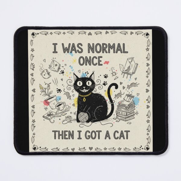 Item preview, Funny Cat Quote – “I Was Normal Once, Then I Got a Cat” designed and sold by The Giggle Nook.