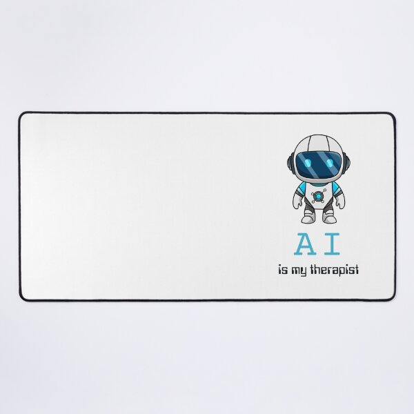 Item preview, AI is my therapist (AI robot) designed and sold by ProjectLui.