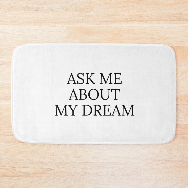 Item preview, Ask me about my dream designed and sold by Dondonmart.