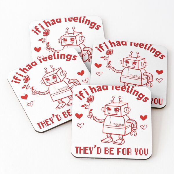 Item preview, If I Had Feelings They'd Be For You Robot Romance designed and sold by GrumpySableye.