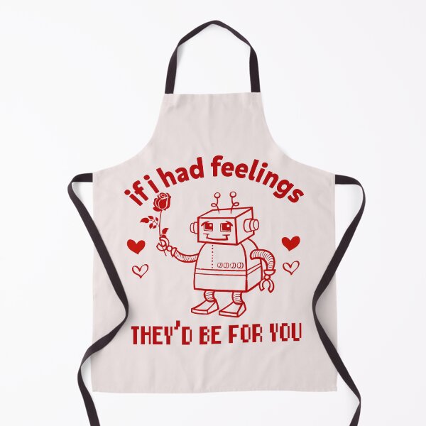 Item preview, If I Had Feelings They'd Be For You Robot Romance designed and sold by GrumpySableye.