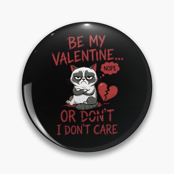 Item preview, Valentines Day Be My Valentine Or Dont I Dont Care Cat designed and sold by ZuToMi.
