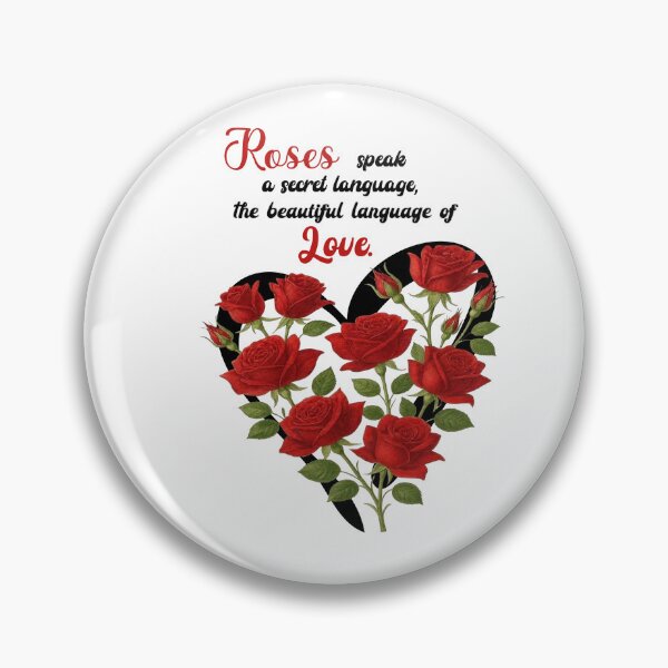 Item preview, Roses speak a secret language... LOVE designed and sold by MFOriginals.