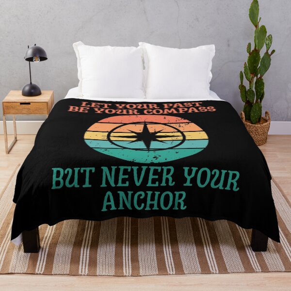 Item preview, Let Your Past Be Your Compass But Never Your Anchor designed and sold by designsbyaneta.