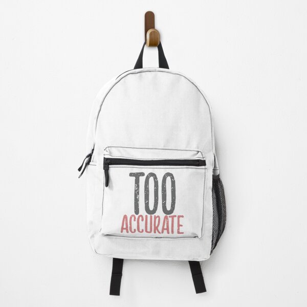 Item preview, Too Accurate – Funny Relatable Quote Shirt designed and sold by WearContext.