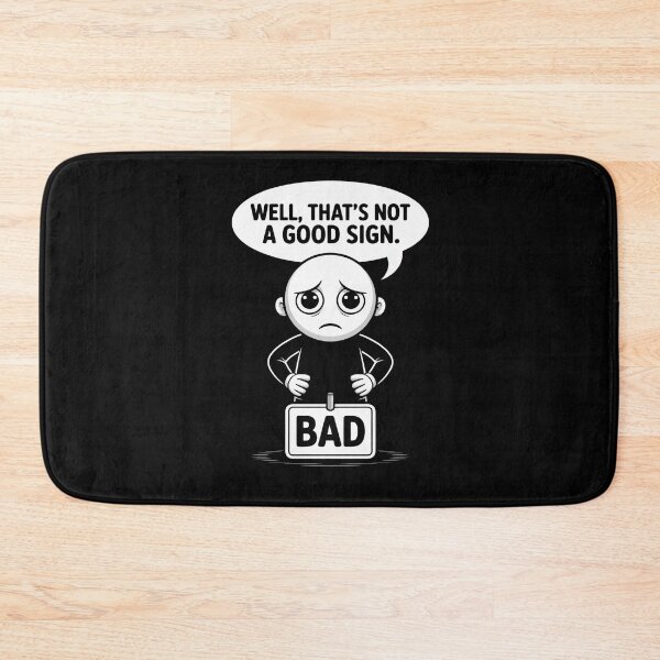Item preview, Well That’s Not a Good Sign Bad Luck Cartoon Meme Art designed and sold by flagylART.