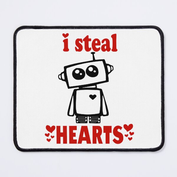 Item preview, I Steal Hearts Robot Love Valentine's Day designed and sold by GrumpySableye.