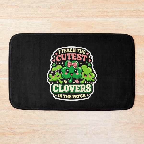 Item preview, I Teach The Cutest Clovers in Patch St Patricks Day Teacher     designed and sold by clothesy7.