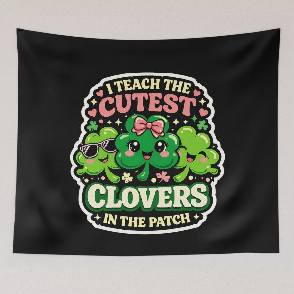 Item preview, I Teach The Cutest Clovers in Patch St Patricks Day Teacher     designed and sold by clothesy7.