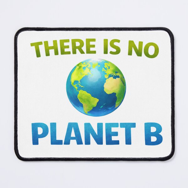 Item preview, There is No Planet B designed and sold by PossumsWorkshop.