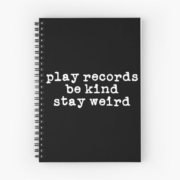 Artikelvorschau, Play Records, Be Kind, Stay Weird (weiße Schrift) entworfen und verkauft von Pencil on Paper CA.