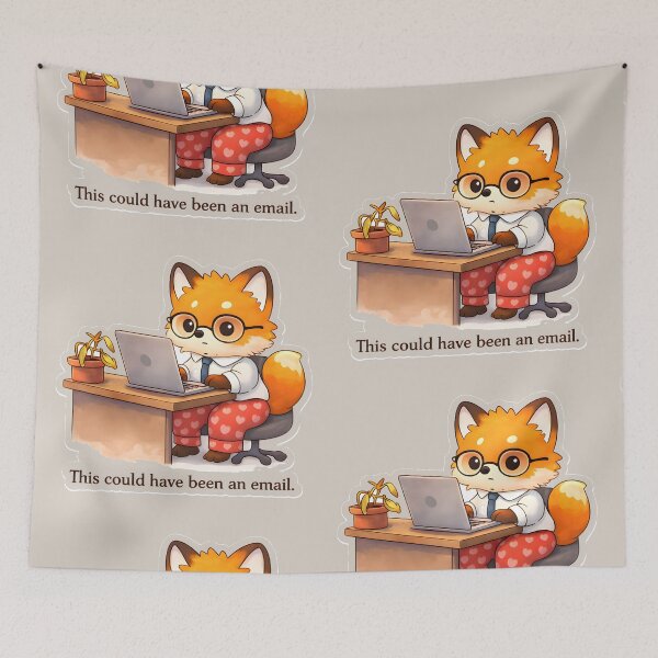 Item preview, Funny Office Meeting Meme – This Could Have Been An Email Fox designed and sold by Still Breathing Studio.