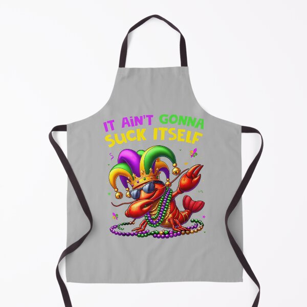 Item preview, It Aint Gonna Suck Itself Crawfish Funny Mardi Gras Gift designed and sold by mjohnson9.