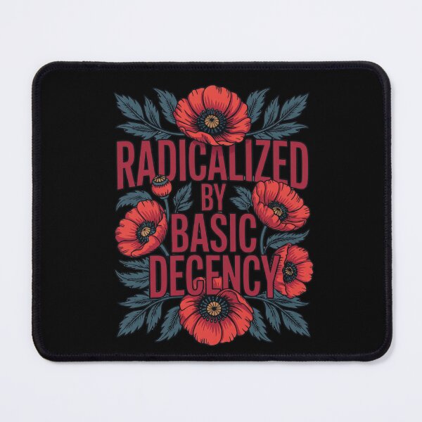 Item preview, radicalized-by-basic-decency T-Shirt designed and sold by shoppou.
